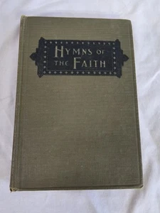 Hymns of the Faith by Excell and Smither (ca 1919) Antique Christian Songbook - Picture 1 of 7