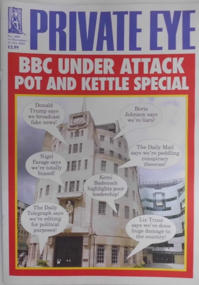 Private Eye magazine 14th-27th Nov 2025 BBC under attack: Pot and Kettle Special - Image 1 of 1
