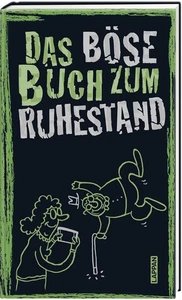 Das böse Buch zum Ruhestand  - Lappan Verlag -  geb. - Bild 1 von 2