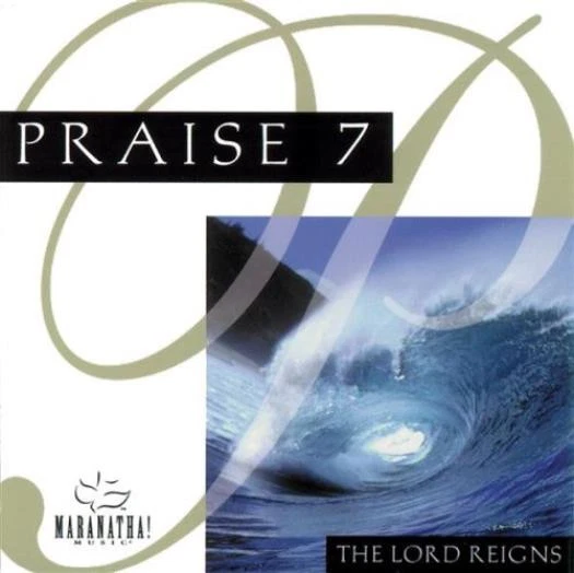 Praise 7 The Lord Reigns! MUSIC AUDIO CD 90s Christian worship Maranatha! SEALED - Image 1 of 1