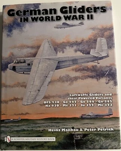 German Gliders in WWII by Heinz Mankau & Peter Petrick Schiffer Military History - Picture 1 of 1