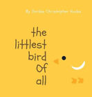 The Littlest Bird Of All by Hucks, Jordan