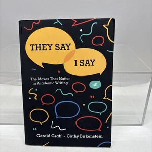 They Say I Say by Gerald Graff & Cathy Birkenstein LIKE NEW - NO WRITING - Foto 1 di 17