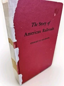THE STORY OF AMERICAN RAILROADS, STEWART H HOLBROOK1958 (1947) - Picture 1 of 10