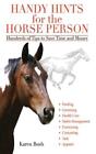 Karen Bush Handy Hints for the Horse Person (Poche)