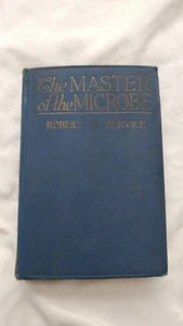 Der Meister der Mikrobe Robert W. Service 1926 Vintage selten blau Hardcover - Bild 1 von 10