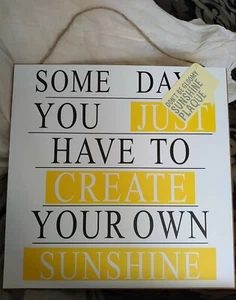 'Some Days You Have To Create Your Own Sunshine' wood Hanging Sign 30x30cm nice - Picture 1 of 2