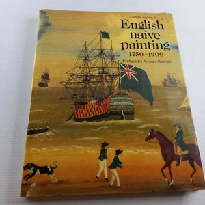 English Naive Painting, 1750-1900 by James Ayres (Hardcover, Dust jacket 1980) - Picture 1 of 12