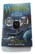 Warriors Novella Ser.: Warriors: the Untold Stories by Erin Hunter (2013, Trade
