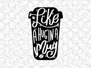 Like A Hug In A Mug Wall Decal Vinyl For Coffee Shop Bar Wall Graphic Decal Deco - Bild 1 von 6