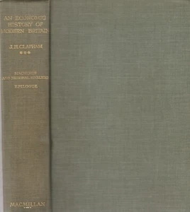 AN ECONOMIC HISTORY OF MODERN BRITAIN BY J. H. CLAPHAM 1938, VOLUME 3 - Picture 1 of 1
