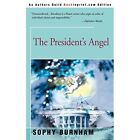 The Presidents Angel   Paperback New Sophy Burnham October 2000