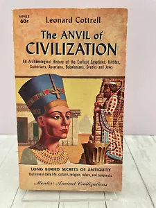 The Anvil of Civilization Leonard Cottrell VINTAGE 1957 (1962) PB Mentor MP413 - Imagen 1 de 6