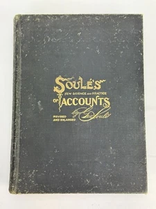 Soule's New Science and Practice of Accounts George Soule 1903 7th Ed HC Book - Picture 1 of 17