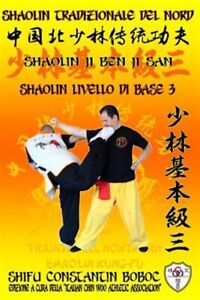 Shaolin Tradizionale del Nord Vol.3: Livello Di Base - Dai Shi 2 by Boboc, Co...