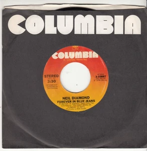 NEIL DIAMOND - FOREVER IN BLUE JEANS - ORIGINAL COLUMBIA 45 - GREAT SHAPE - Picture 1 of 2