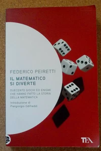 LIBRO IL MATEMATICO SI DIVERTE Federico Peiretti 2012 Tea Giochi Enigmi - Picture 1 of 5