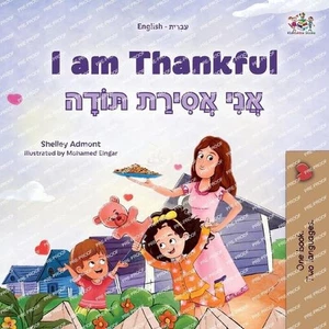 I am Thankful (English Hebrew Bilingual Children's Book) by Shelley Admont (Hebr - Picture 1 of 1