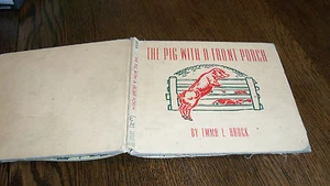 THE PIG WITH A FRONT PORCH OLD VINTAGE KIDS SCHOOL BOOK 1937 EMMA BROCK NEAT FUN - Picture 1 of 4