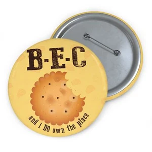 BEC B---h Eating Crackers Boss - Pinback Button Pins by GatorDesign SAVE ON 2+ - Picture 1 of 7