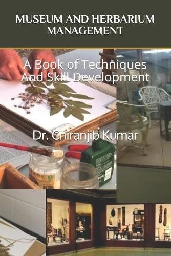 Chiranjib Kumar Museum and Herbarium Management (Paperback) (UK IMPORT) - Image 1 of 1