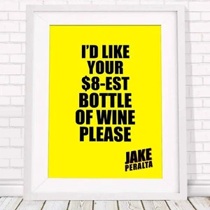 Jake Peralta Quote - Brooklyn 99 Poster Print Sizes A5 to A0 **FREE DELIVERY** - Picture 1 of 14