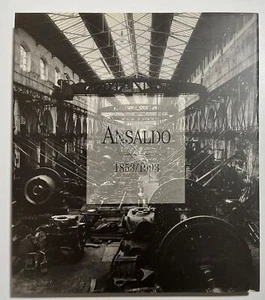 Ansaldo 1853/1993: Storia cultura e tecnologia di una grande industria - ed.1992 - Foto 1 di 5