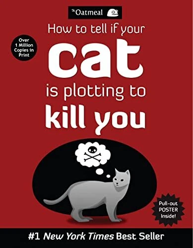 How to Tell If Your Cat is Plotting to Kill You By Matthew Inman - Image 1 of 1