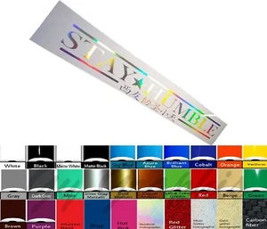 Stay Humble windshield decal car sticker banner graphics window bumper Kanji - Picture 1 of 8