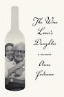 The Wine Lover's Daughter: A Memoir by Anne Fadiman (English) Hardcover Book