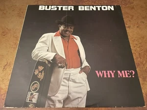 Buster Benton - Why Me? - 1988 Vinyl LP - Chicago Blues Guitar - VG+/VG - Picture 1 of 4