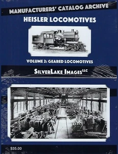 HEISLER LOCOMOTIVES - Vol. 2: Geared Locomotives from Mfgs' Catalog - (NEW BOOK) - Picture 1 of 1