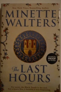 The Last Hours by Minette Walters Uncorrected Proof advance readers copy VGC - Picture 1 of 2