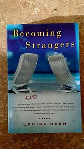 Becoming Strangers von Louise Dean (2007, Taschenbuch) - Bild 1 von 3
