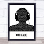 Car Radio Black & White Man Headphones Song Lyric Quote Music Print
