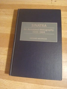 Sinatra An Annotated Bibliography 1939 - 1998 Leonard Mustazza Music Frank - Picture 1 of 15