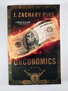 Orconomics : A Satire by J. Zachary Pike (2014, TPB) The Dark Profit Saga 1 of 3 - Imagen 1 de 3