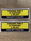 2 - PINBALL & ARCADE COIN DOOR/GLASS STICKERS, LABEL, DECAL - 2 TOKENS = 1 PLAY