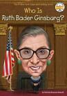 Wer ist Ruth Bader Ginsburg? von Patricia Brennan Demuth Who Hauptquartier Jake Murra #31667U
