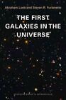 First Galaxies in the Universe, Paperback by Loeb, Abraham; Furlanetto, Steve...