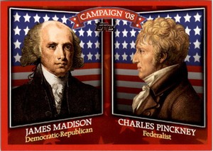 2008 Topps Historical Campaign Match-Ups #1808 James Madison/Charles Pinckney