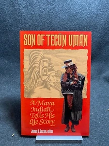 Son of Tecún Umán : A Maya Indian Tells His Life Story by James D. Sexton... - Picture 1 of 1