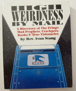 Stang, Rev. Ivan. High Weirdness by Mail. 1988. Illustrated. Important reference - Picture 1 of 14