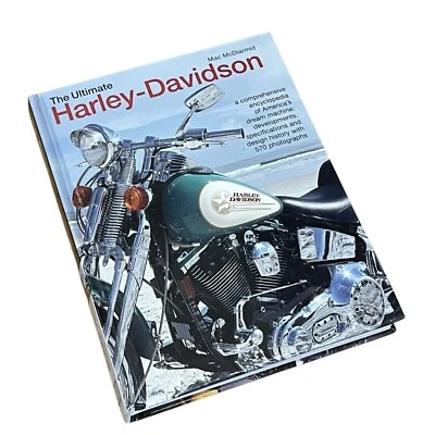The Ultimate Harley Davidson Book Motorcycle Bikers Mac McDiarmid Lorenz Books - Image 1 of 4