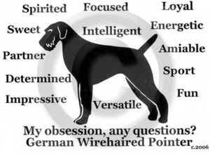 German Wirehaired Pointer Dog Obsession, Any Questions? T-shirt Choices - Picture 1 of 8