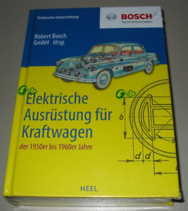 Elektrische Ausrüstung für Kraftwagen der 50er bis 60er Jahre Bosch Buch Neu!