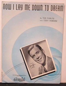 Now I Lay Me Down To Dream - Ted Fiorito & Eddy Howard - Partituras 1940 - Imagen 1 de 3