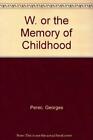 W. or the Memory of Childhood, Perec, Georges