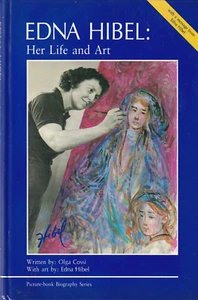 Edna Hibel: Her Life and Art by Olga Cossi Signed by Edna Hibel (1994, Hardcover - Picture 1 of 2