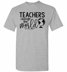 Teachers Change The World Tee Shirt Top T-Shirt - Picture 1 of 24
